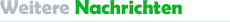 Weitere Nachrichten - U&uuml;berschrift